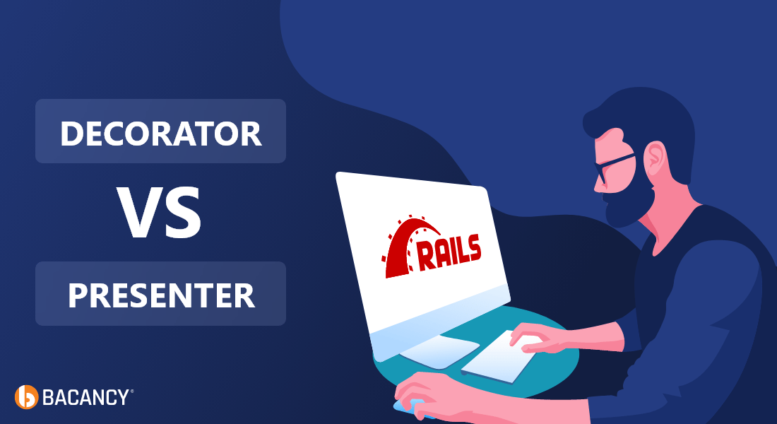 Decorator vs Presenter Tutorial: Problem Statement, Solution & Example
