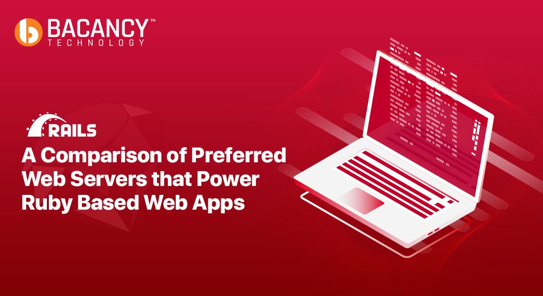 A Comparison of Preferred Web Servers that Power Ruby Based Web Applications