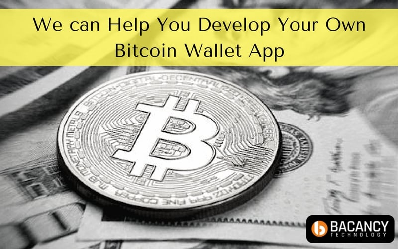 Bitcoin Wallet App_ Here’s Everything About Why You Should Make Your Own Digital Currency