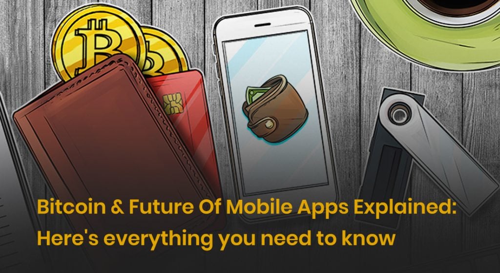 bitcoin's future in mobile app