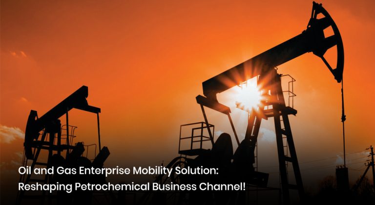 oil and gas enterprise mobility solution