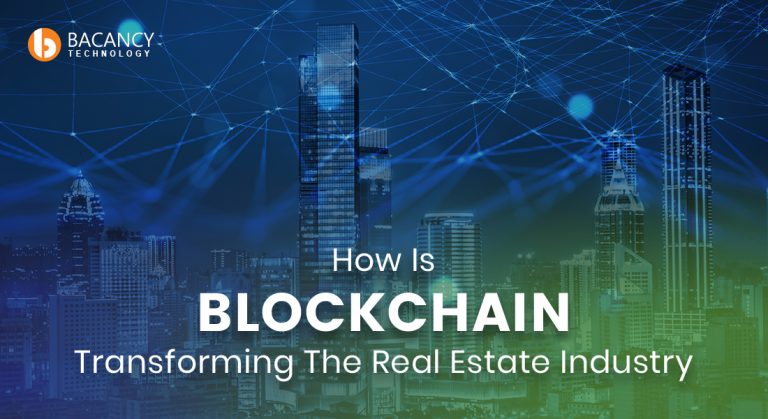 How Is Blockchain Transforming The Real Estate Industry?