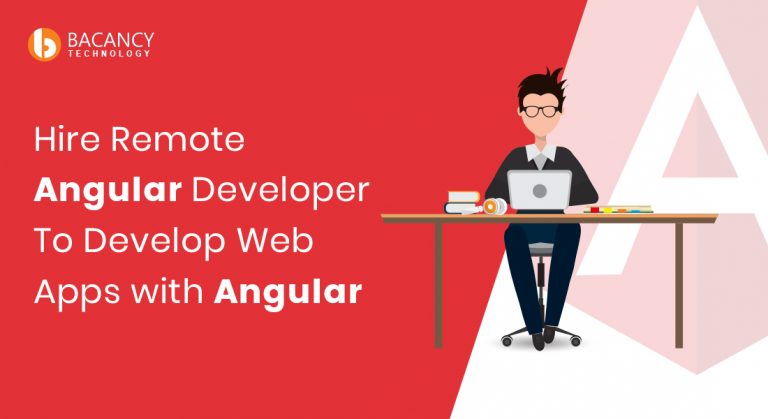 Hire Remote Angular Developer To Develop Web Apps with Angular