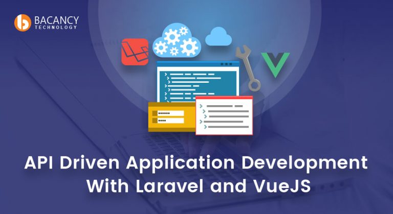 API Driven Application Development With Laravel and VueJS