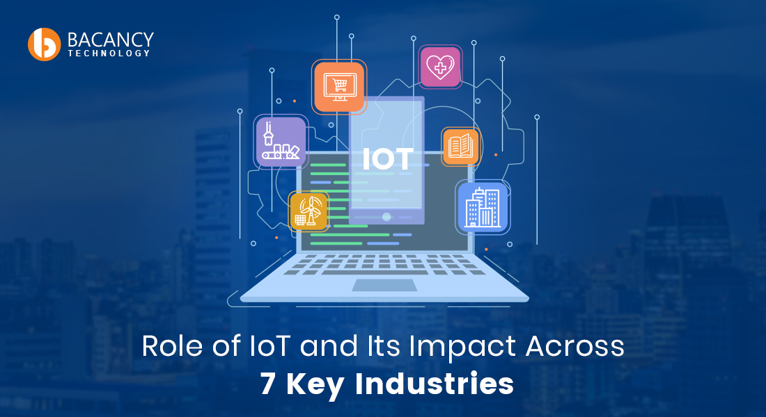 Role of IoT and Its Impact Across 7 Key Industries
