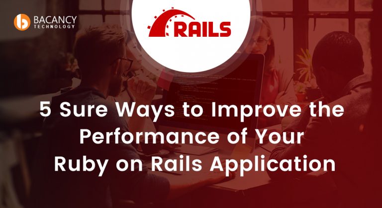 5 Sure Ways to Improve the Performance of Your Ruby on Rails Application