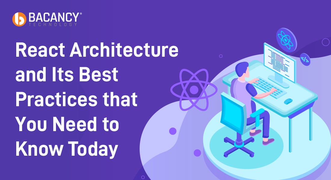 React Architecture Patterns: Best Practices for ReactJS Apps