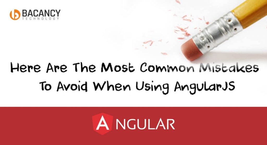 Here Are The Most Common Mistakes To Avoid When Using AngularJS