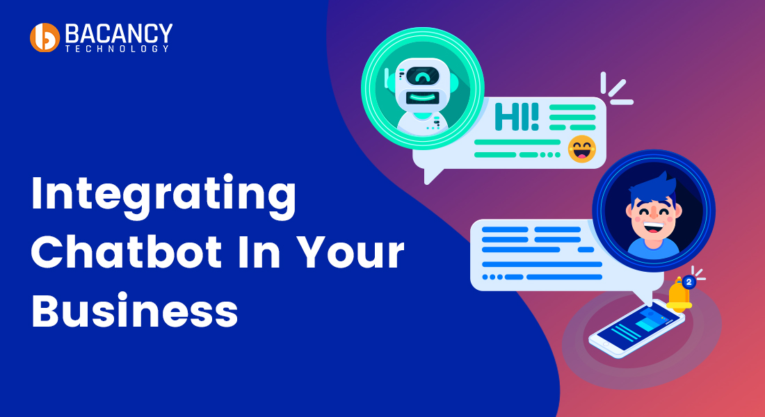 How Integrating Chatbot In Your Business Can Help You Improve Your Customer Experience