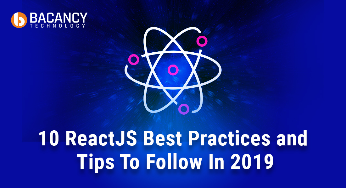 Top 13 ReactJS Best Practices and Tips to Follow