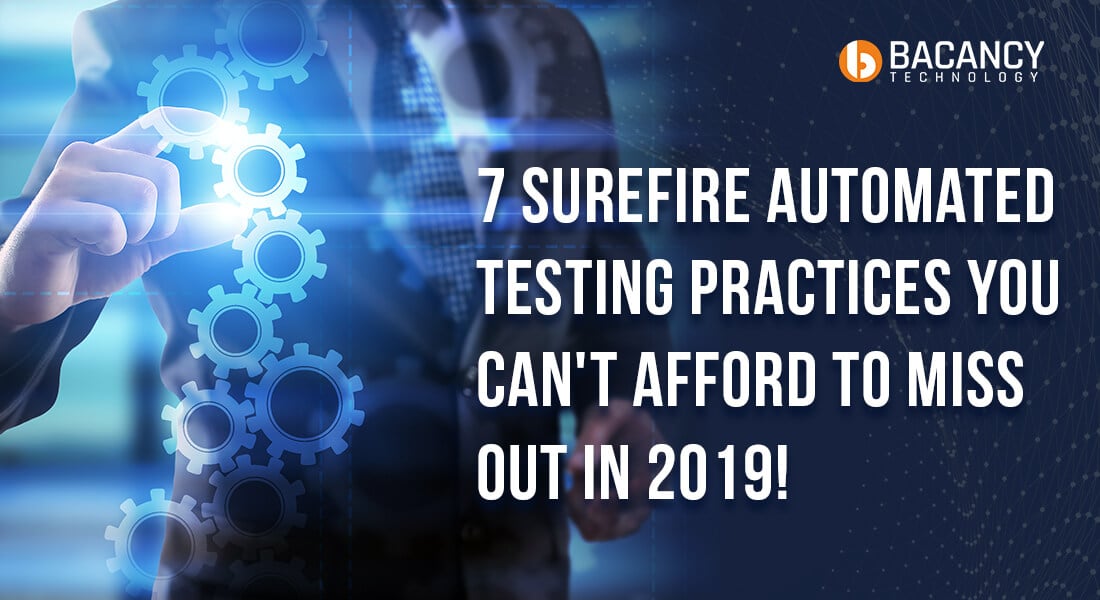 7 Surefire Automated Testing Practices You Can’t Afford to Miss Out!