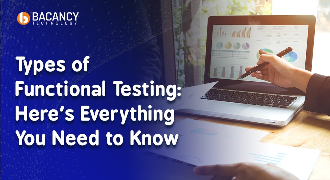 Types of Functional Testing: Here’s Everything You Need to Know