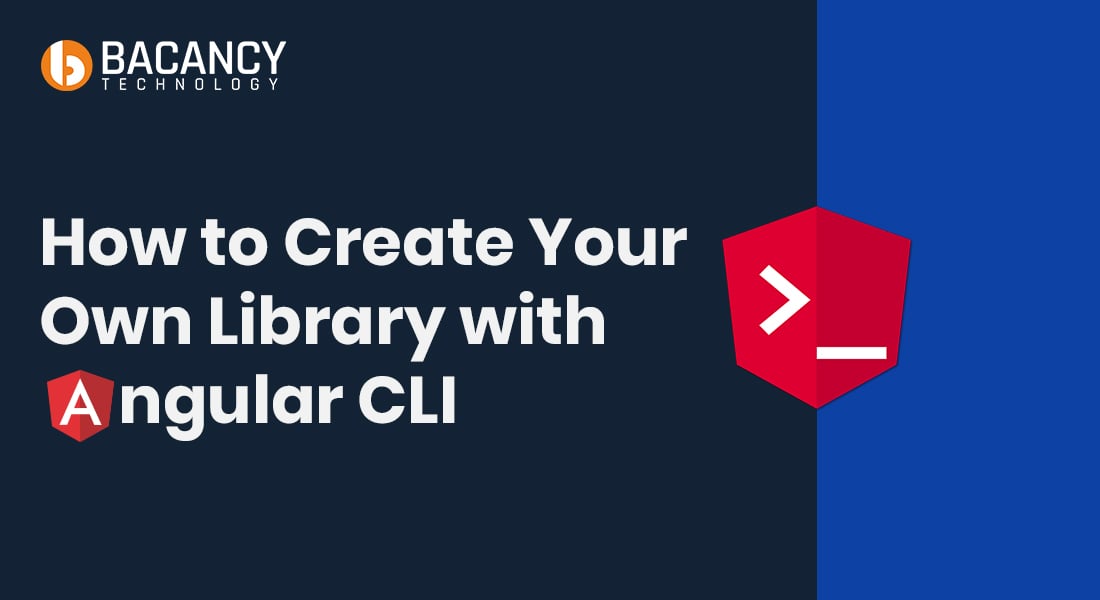 How to Create Your Own Library with Angular CLI  (Angular Version 8)