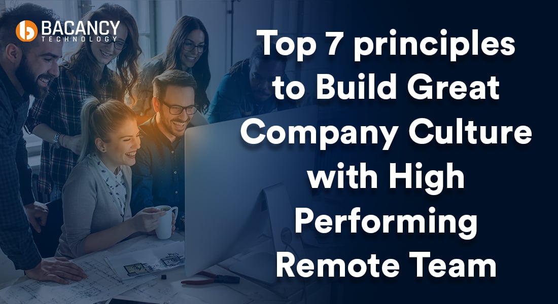 How to Build a Highly Productive Remote Team with a Strong Company Culture