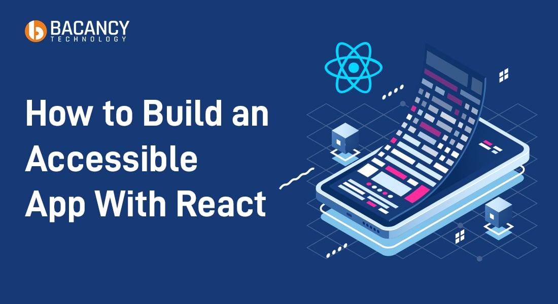 How to Build an Accessible App With React  (Why is It More Important Than Ever?)