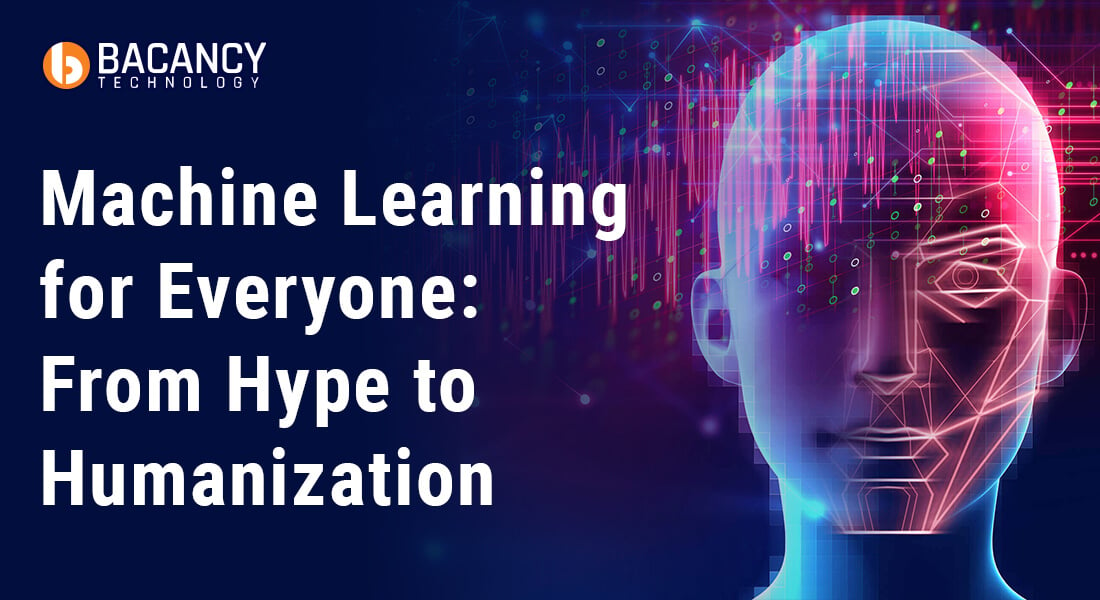 Machine Learning for Everyone: From Hype to Humanization