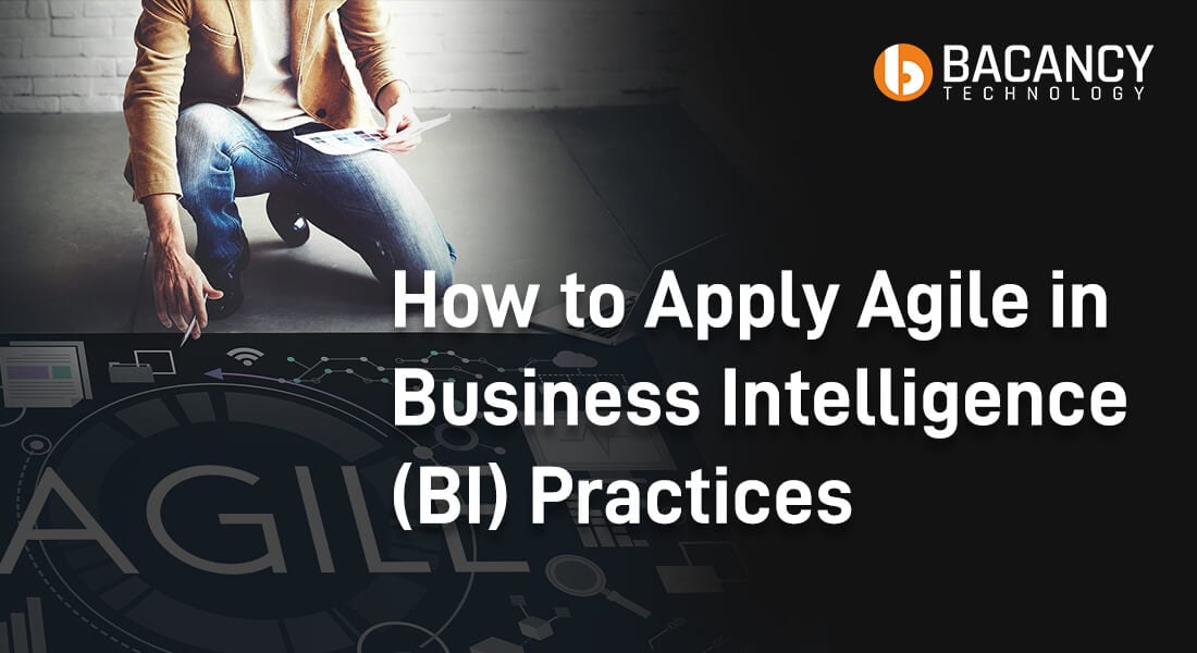 How to Apply Agile in Business Intelligence (BI) Practices