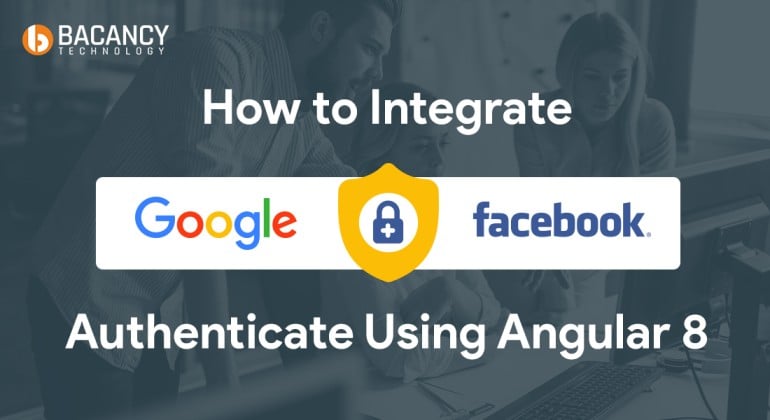 How to Integrate Google and Facebook Authenticate Using Angular 8