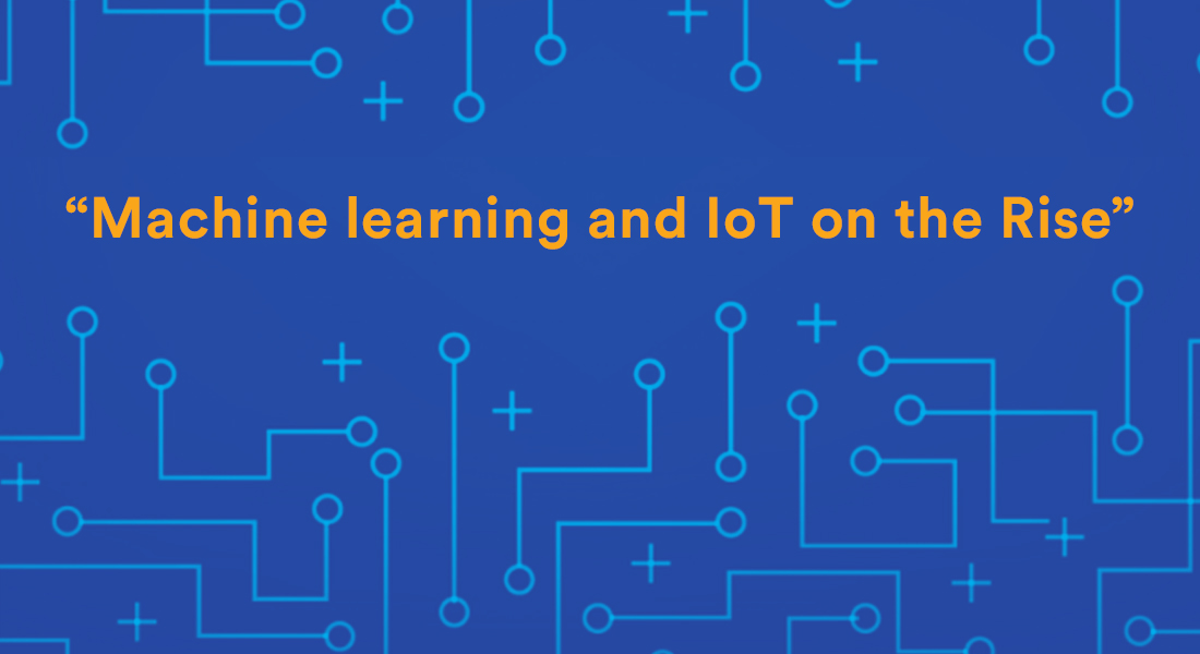 machine learning and iot on the rise