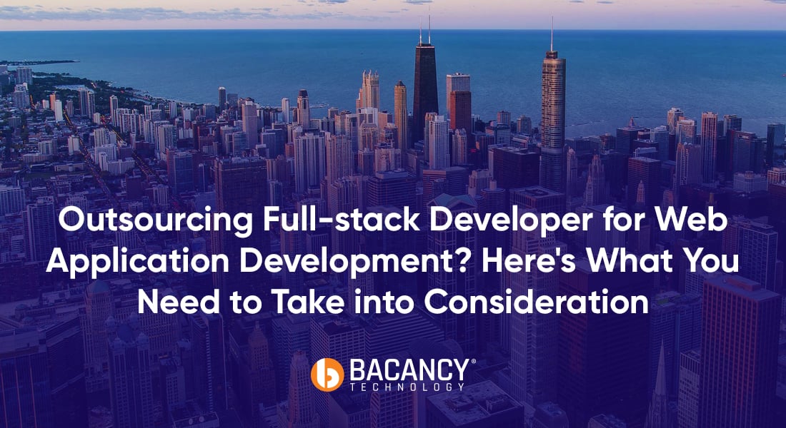 Things to know before Outsourcing Full-stack Developer for Web Application Development