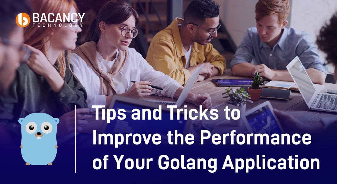 Tips and Tricks to Improve the Performance of Your Golang Application.