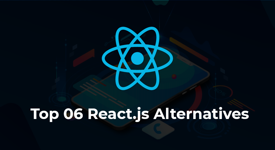 Top 6 react alternatives