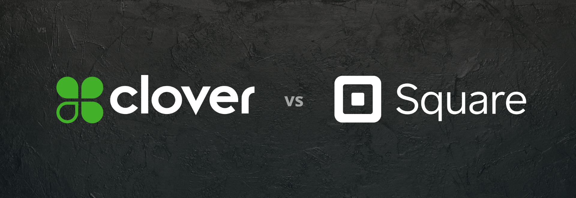 Clover vs. Square at a glance