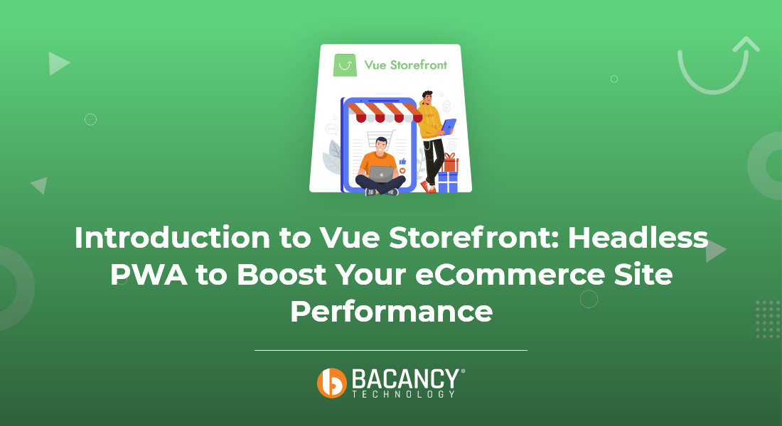 Vue Storefront for eCommerce: Headless PWA to Boost Your Website Performance
