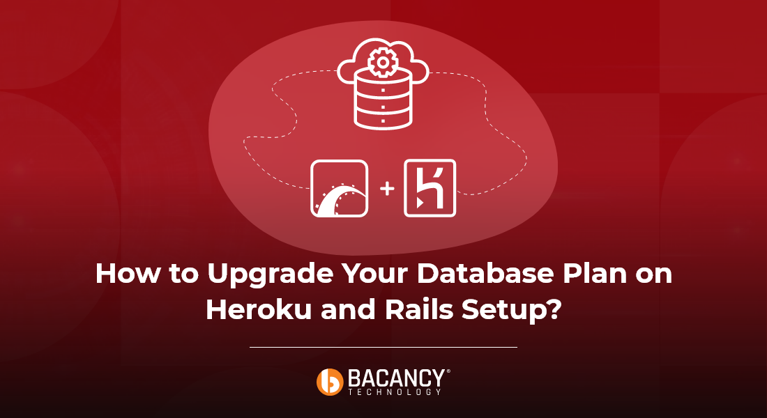 How to Upgrade Your Database Plan on Heroku and Rails Setup?