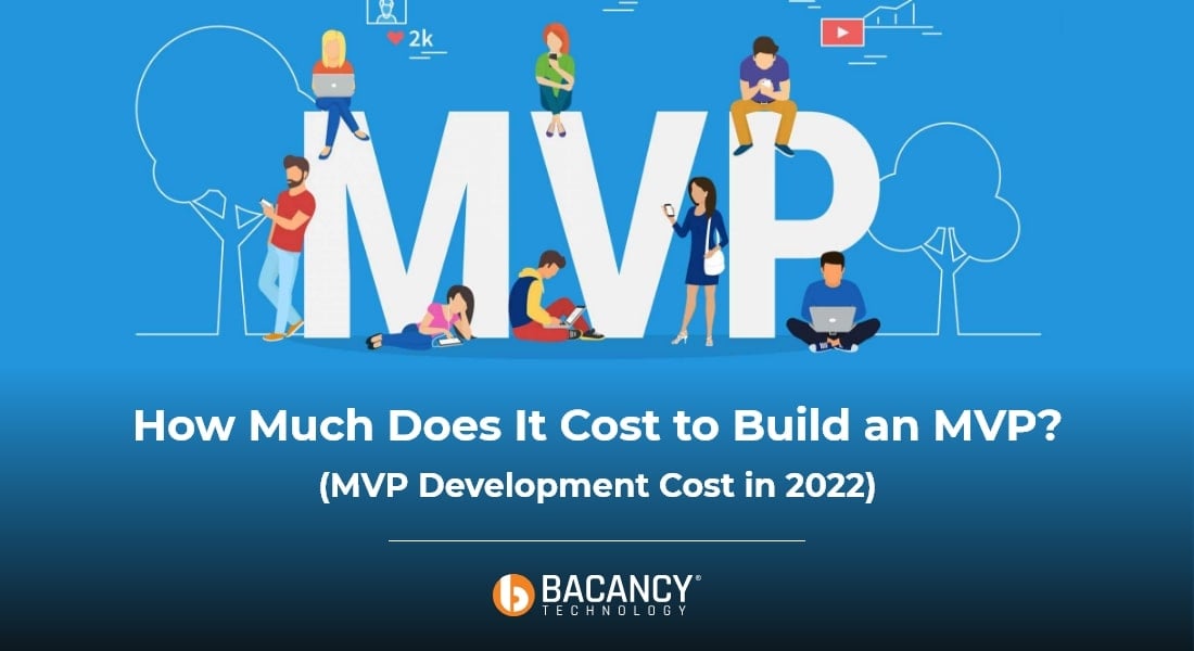 How Much Does it Cost to Build an MVP? (MVP Development Cost in 2024)