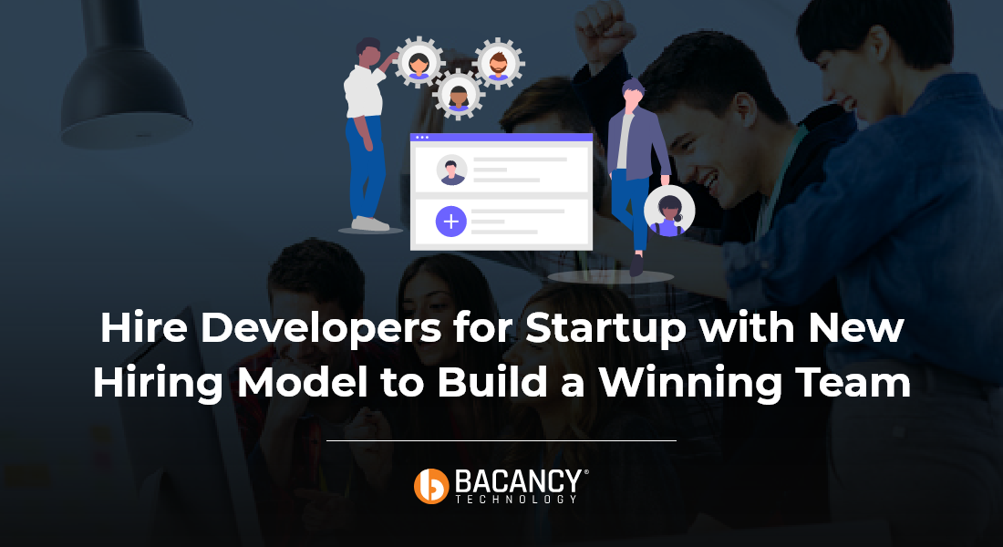 Hire Developers for Startup: Succeed With New Hiring Model