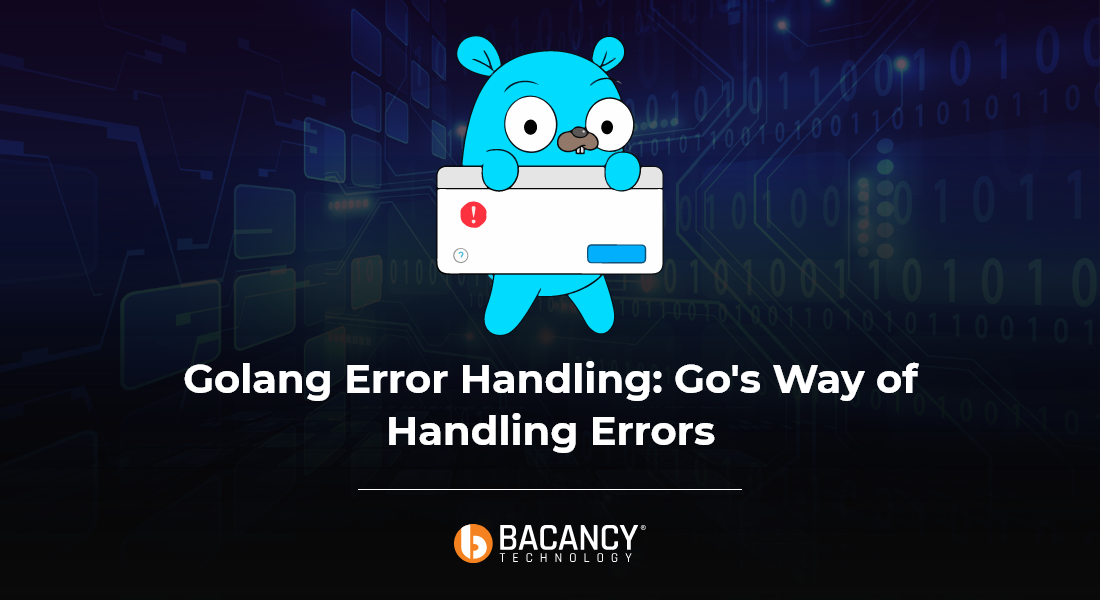 Golang Error Handling: Go’s Way of Handling Errors