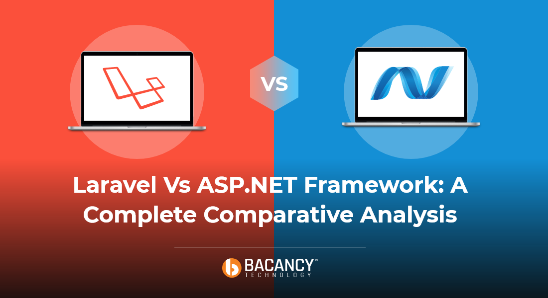 Laravel vs ASP.NET Framework: A Complete Comparative Analysis