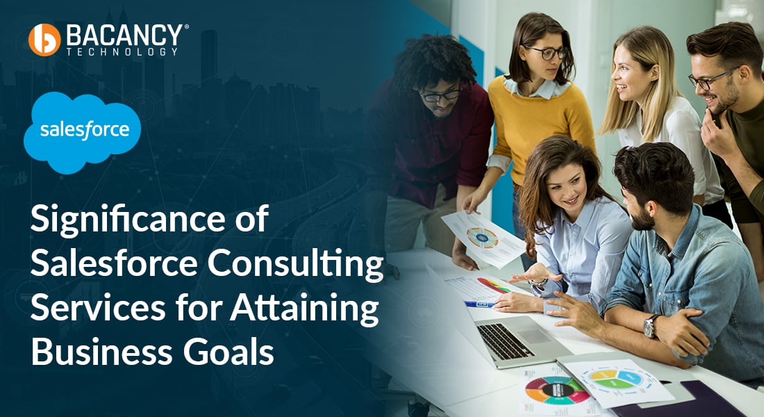 Significance of Salesforce Consulting Services for Attaining Business Goals