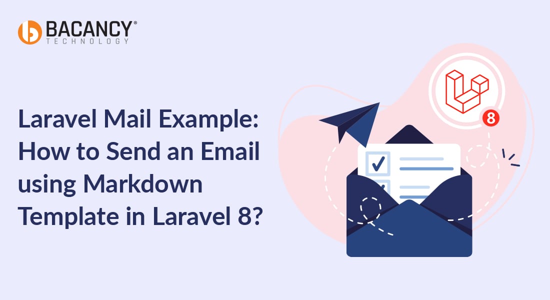Laravel Mail Example: How to Send an Email using Markdown Template in Laravel 8?