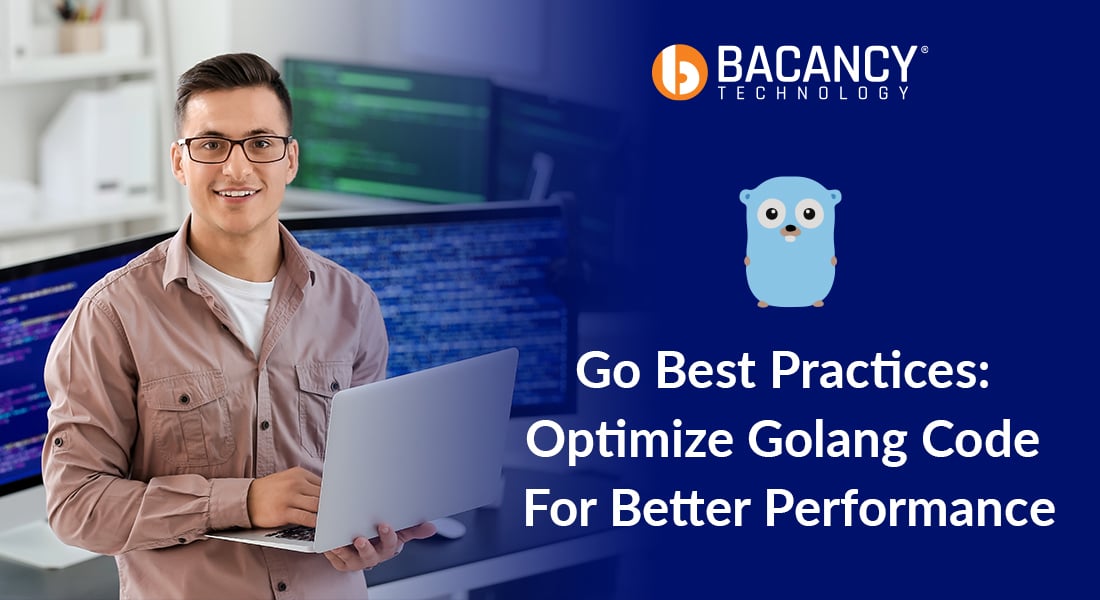 Go Best Practices: Optimize Golang Code For Better Opportunity