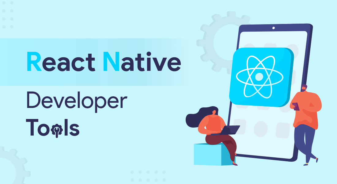 15 Best React Native Developer Tools in 2024