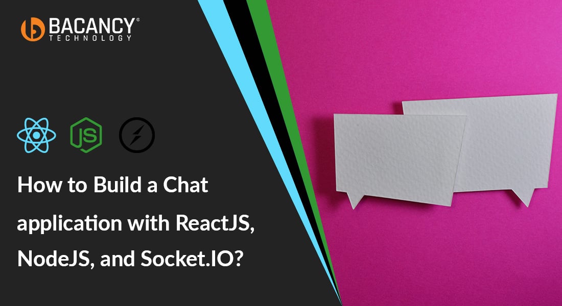  Steps To  Build A Chat Application With Reactjs, Nodejs, and Socket.IO