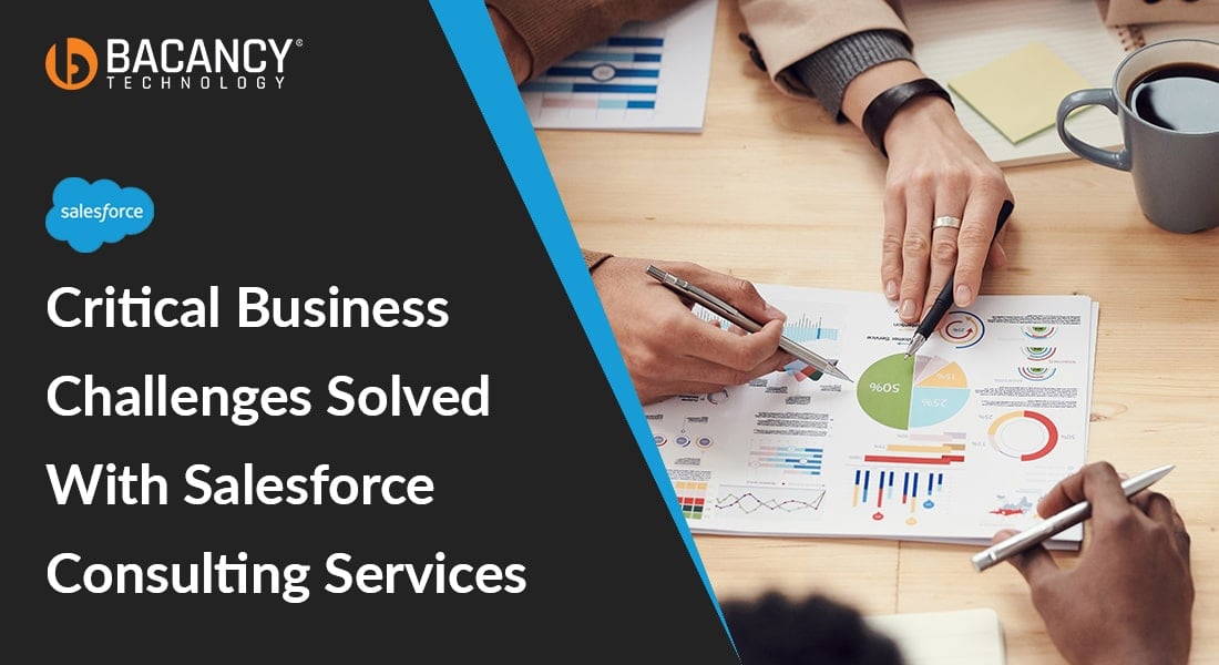 How Salesforce Consulting Services Help You Solve Critical Business Challenges?