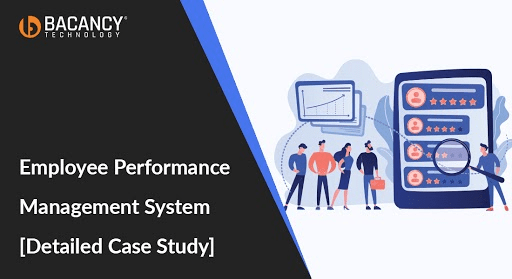 Employee Performance Management System [Detailed Case Study]