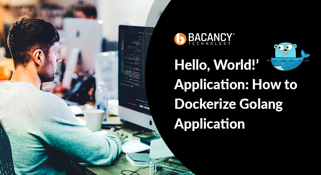 ‘Hello, World!’ Application: How to Dockerize Golang Application