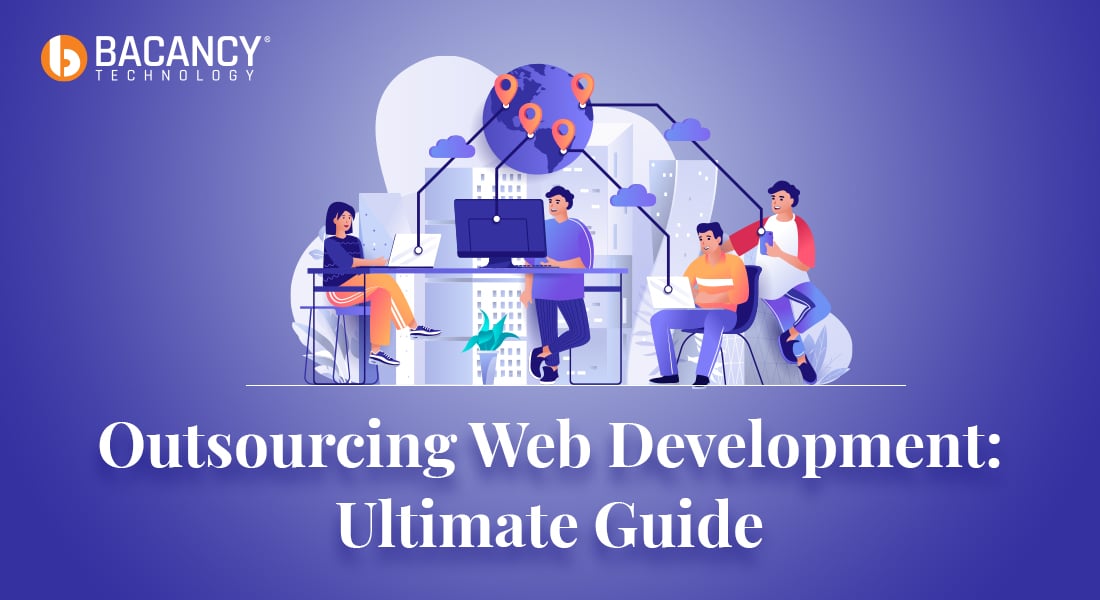 Outsourcing Web Development: Ultimate Guide