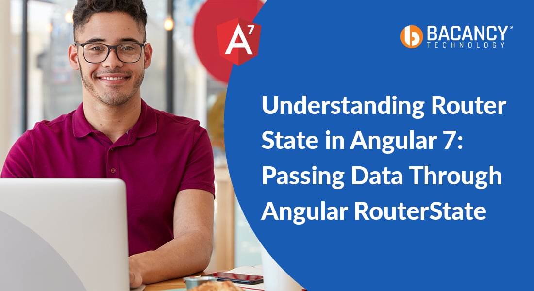 Understanding Router State in Angular 7: Passing Data Through Angular RouterState