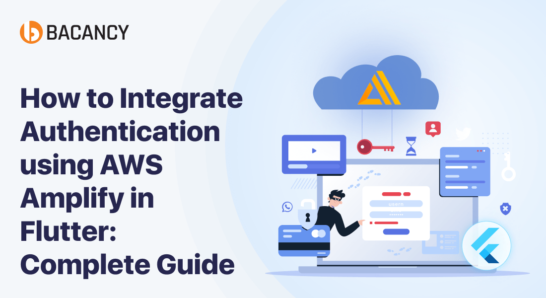 How to Integrate Authentication using AWS Amplify in Flutter: Complete Guide