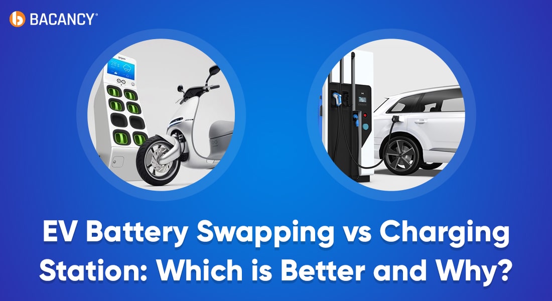 EV Battery Swapping vs Charging Station: Which one is Better and Why?