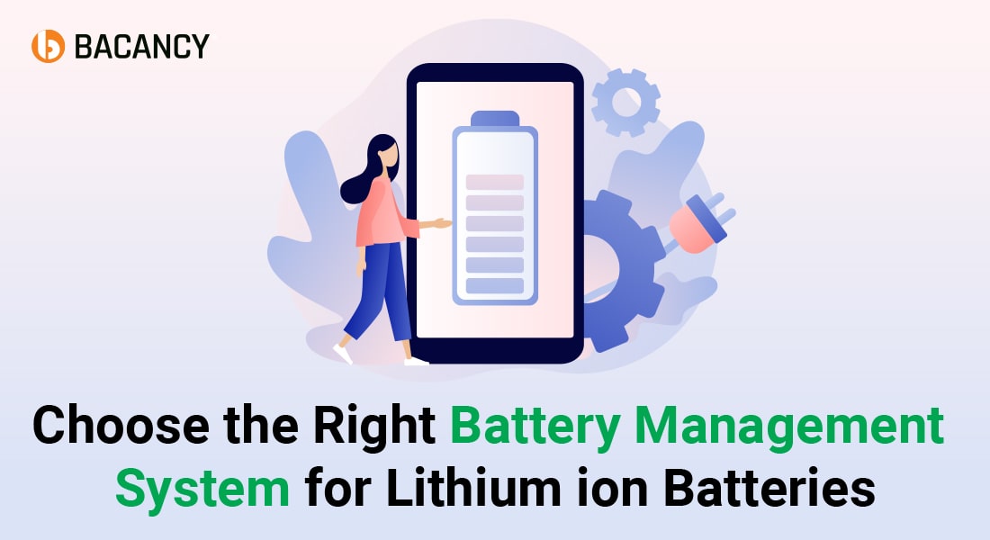 Choose the Right Battery Management System for Lithium Ion Batteries