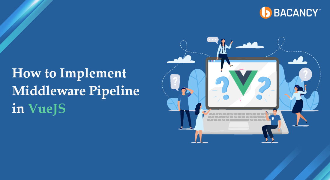 How to Implement Middleware Pipeline in VueJS?