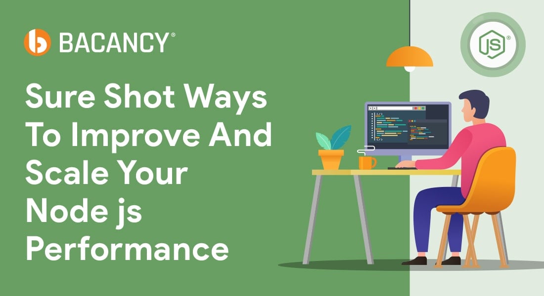 Sure Shot Ways To Improve And Scale Your Node js Performance