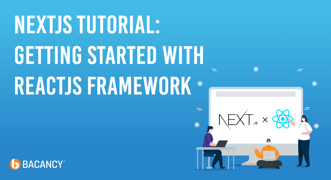 NextJs Tutorial: Getting Started with ReactJS Framework