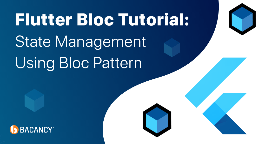 Flutter BLoC Tutorial: Understand the BLoC Concepts